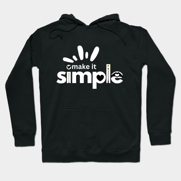 make it simple Hoodie by Nata De'Art